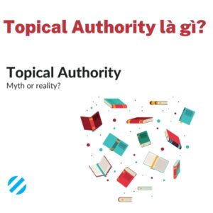 Topical Authority là gì