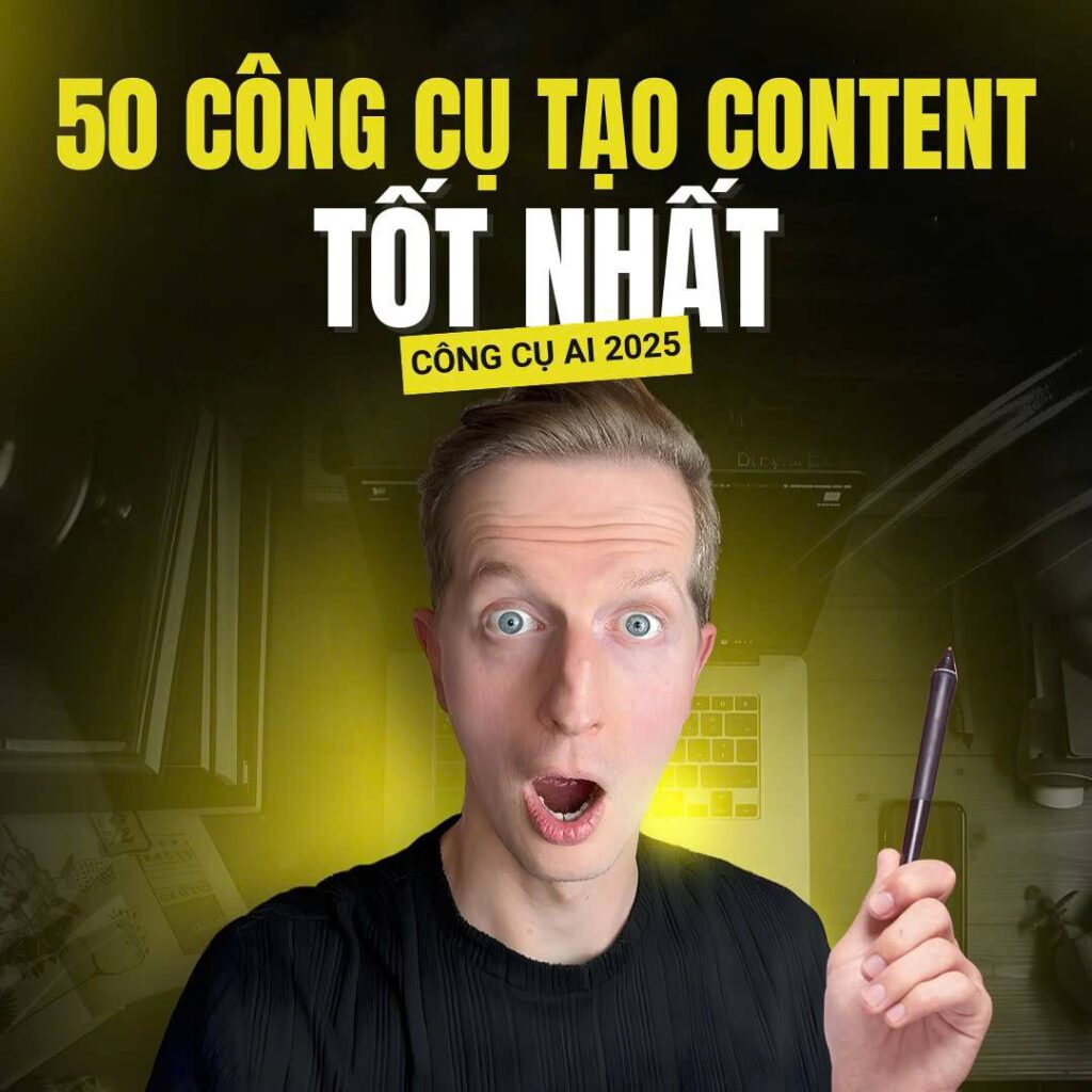 50 công cụ ai tạo content tốt nhất năm 2025